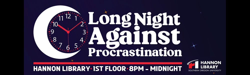Long Night Against Procrastination Hannon 1st floor 2/11/26 8-midnight
